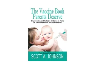 Download The Vaccine Book Parents Deserve Empowering and Reliable Evidence to Ma