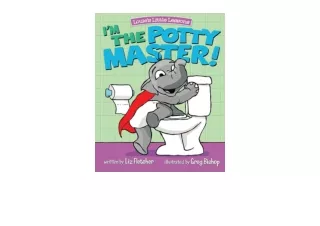 Download PDF Im the Potty Master Easy Potty Training in Just Days Brave Kids Pre
