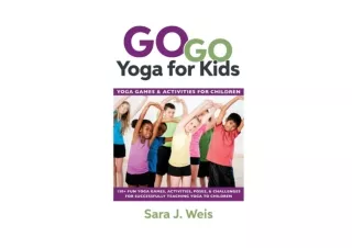 Kindle online PDF Go Go Yoga for Kids Yoga Games  and  Activities for Children f