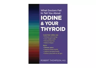Ebook download What Doctors Fail to Tell You About Iodine and Your Thyroid free