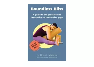 Download PDF Boundless Bliss A teachers guide to instruction of restorative yoga