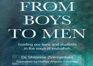 GET (️PDF️) DOWNLOAD From Boys to Men: Guiding Our Sons And Students In The Ways Of Kedushah