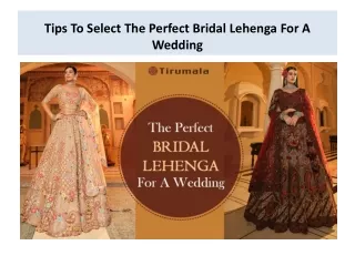 Tips To Select The Perfect Bridal Lehenga For A Wedding