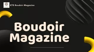 Basic information about KTS Boudoir Magazine!