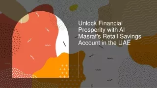 unlock financial prosperity with al masraf s retail savings account in the uae
