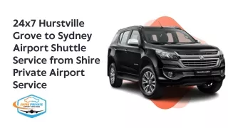 24x7 Hurstville Grove to Sydney Airport Shuttle Service from Shire Private Airport Service