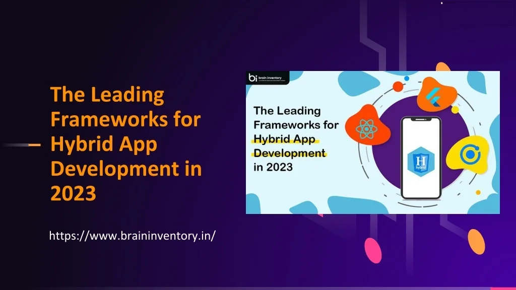 PPT - The Leading Frameworks for Hybrid App Development in 2023 ...