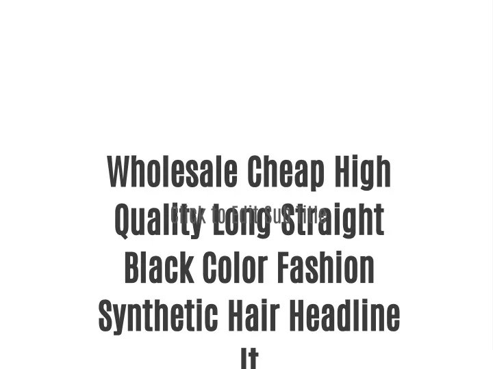 wholesale cheap high quality long straight black