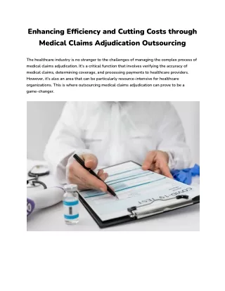 Enhancing Efficiency and Cutting Costs through Medical Claims Adjudication Outsourcing