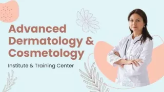 Advanced Dermatology & Cosmetology Institute & Training Center