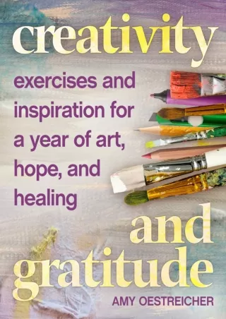Download Book [PDF] Creativity and Gratitude: Exercises and Inspiration for a Ye
