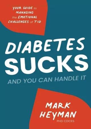DOWNLOAD/PDF Diabetes Sucks and You Can Handle It: Your Guide to Managing the Em