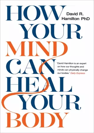 [READ DOWNLOAD] How Your Mind Can Heal Your Body read