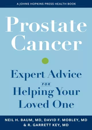 [PDF READ ONLINE] Prostate Cancer: Expert Advice for Helping Your Loved One (A J