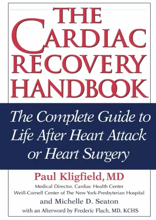 DOWNLOAD/PDF The Cardiac Recovery Handbook: The Complete Guide to Life After Hea