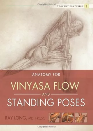 READ [PDF] Yoga Mat Companion 1: Anatomy for Vinyasa Flow and Standing Poses dow