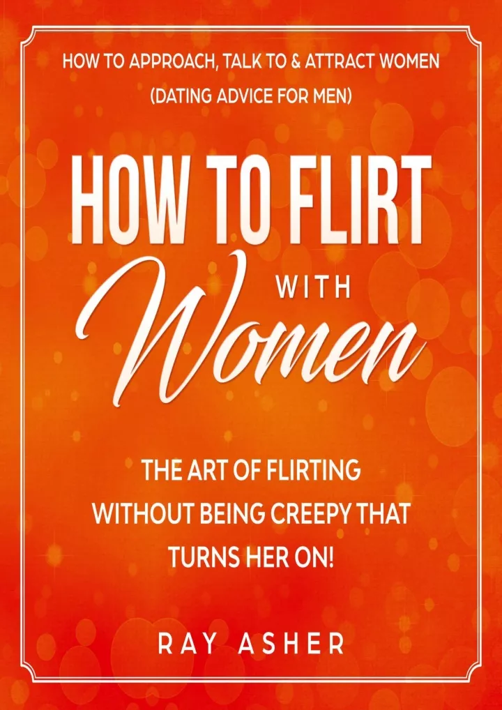 how to flirt with women the art of flirting