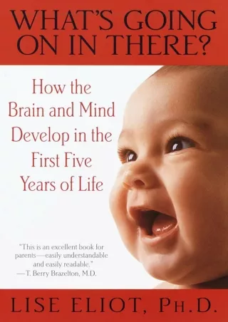 PDF_ What's Going on in There? : How the Brain and Mind Develop in the First Fiv