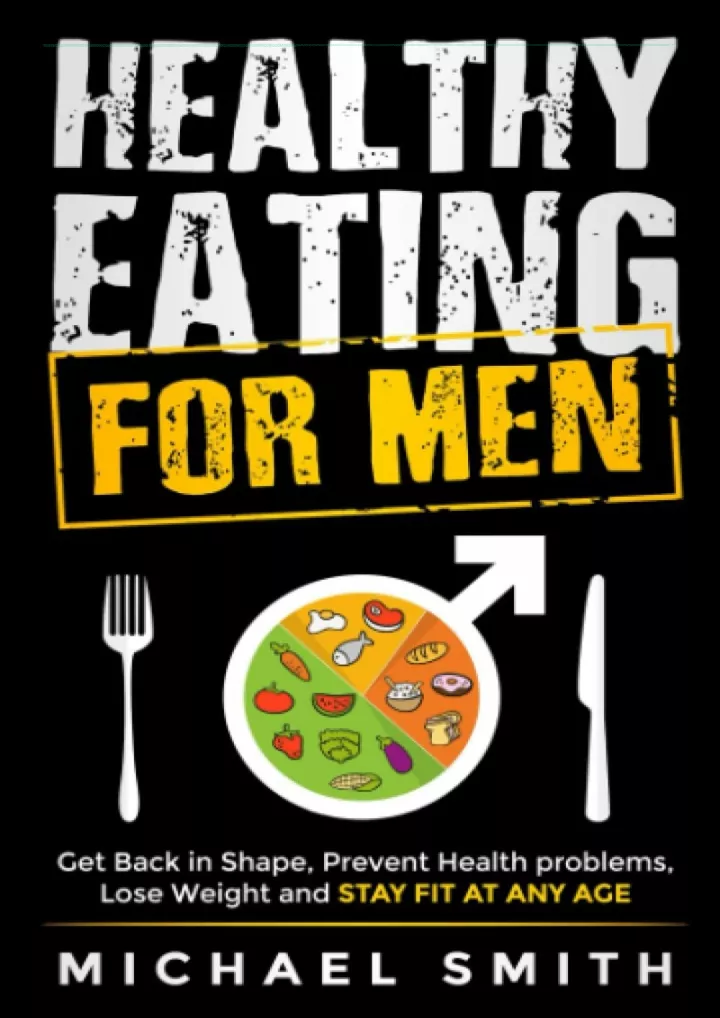 healthy eating for men get back in shape prevent