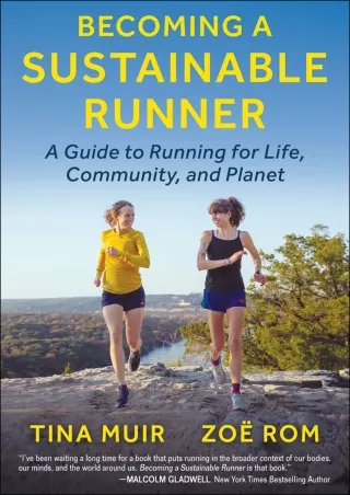 DOWNLOAD/PDF Becoming a Sustainable Runner: A Guide to Running for Life, Communi