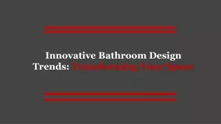 Innovative Bathroom Design Trends_ Transforming Your Space