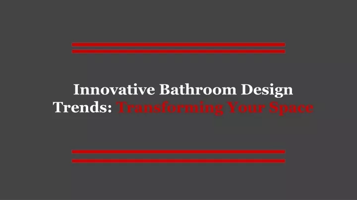 innovative bathroom design trends transforming