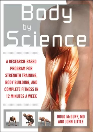 Read ebook [PDF] Body by Science: A Research-Based Program for Strength Training