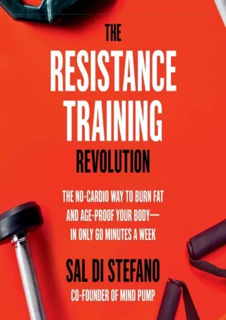 PDF/READ The Resistance Training Revolution: The No-Cardio Way to Burn Fat and A
