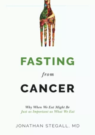 get [PDF] Download Fasting From Cancer: Why When We Eat Might Be Just as Importa