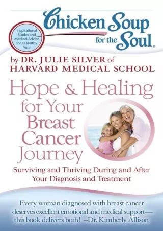 PDF_ Chicken Soup for the Soul: Hope & Healing for Your Breast Cancer Journey: S