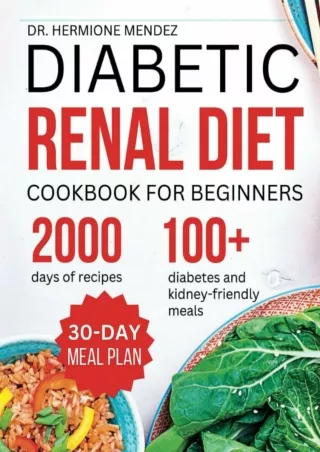 Download Book [PDF] Diabetic Renal Diet Cookbook For Beginners: The Complete Low