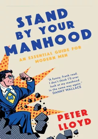 PDF/READ Stand By Your Manhood: An Essential Guide for Modern Men ebooks
