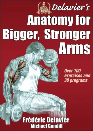 [READ DOWNLOAD] Delavier's Anatomy for Bigger, Stronger Arms android