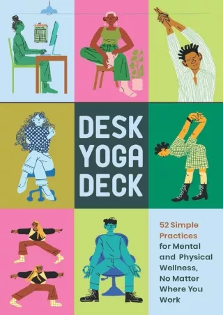 PDF/READ/DOWNLOAD Desk Yoga Deck: 52 Simple Practices for Mental and Physical We