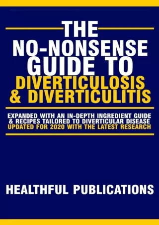 [PDF READ ONLINE] The No-Nonsense Guide To Diverticulosis and Diverticulitis (No