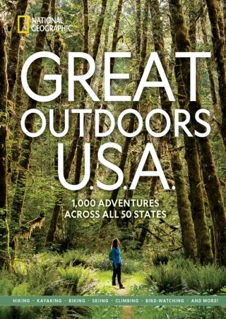 [PDF READ ONLINE] Great Outdoors U.S.A.: 1,000 Adventures Across All 50 States (