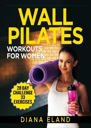 Download Book [PDF] Wall Pilates Workouts for Women:: 28-Day Daily Workout with