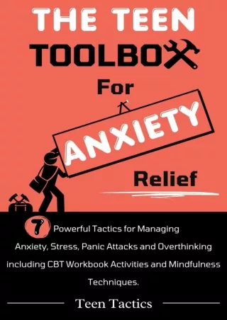 Full Pdf The Teen Toolbox for Anxiety Relief: 7 Powerful Tactics for Managing Anxiety,