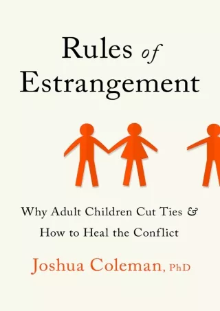 Read Book Rules of Estrangement: Why Adult Children Cut Ties and How to Heal the Conflict