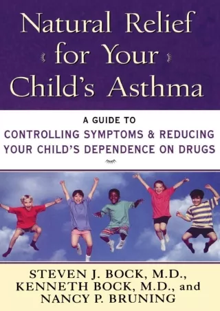 Read PDF  Natural Relief for Your Child's Asthma: A Guide to Controlling Symptoms