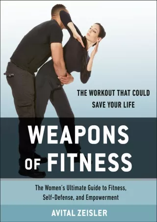 Read online  Weapons of Fitness: The Women's Ultimate Guide to Fitness, Self-Defense, and
