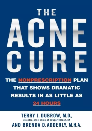 [Ebook] The Acne Cure: The Nonprescription Plan That Shows Dramatic Results in as