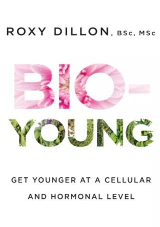 [PDF] Bio-Young: Get Younger at a Cellular and Hormonal Level