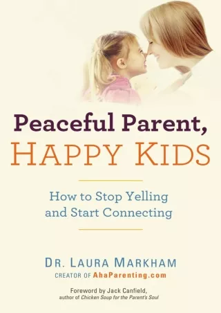 [Ebook] Peaceful Parent, Happy Kids: How to Stop Yelling and Start Connecting (The