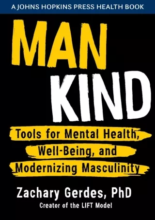 Full PDF Man Kind: Tools for Mental Health, Well-Being, and Modernizing Masculinity (A