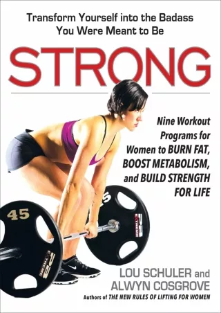 Read Book Strong: Nine Workout Programs for Women to Burn Fat, Boost Metabolism, and