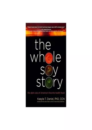 Read Ebook Pdf The Whole Soy Story: The Dark Side of America's Favorite Health Food
