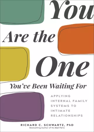 Read ebook [PDF] You Are the One You've Been Waiting For: Applying Internal Family Systems to