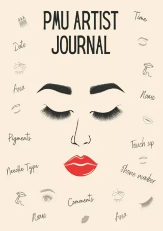 Read online  PMU ARTIST JOURNAL: Journal to track Appointments Day/Time, Client info, Area,