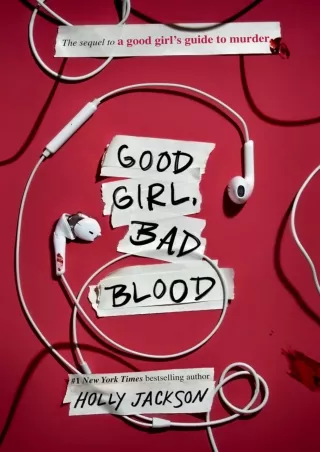 Epub Good Girl, Bad Blood: The Sequel to A Good Girl's Guide to Murder